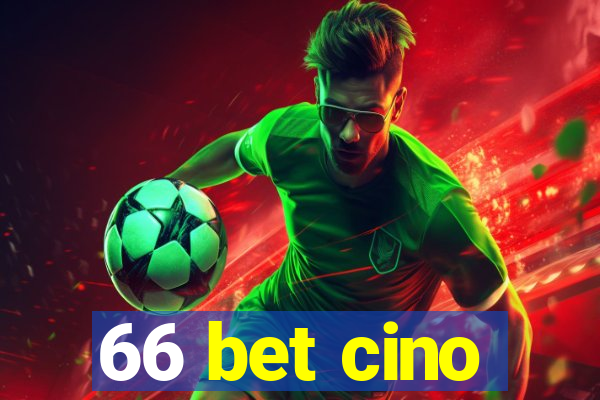 66 bet cino